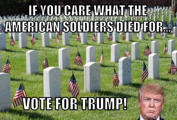 If you value what these souls died for, vote for Trump!