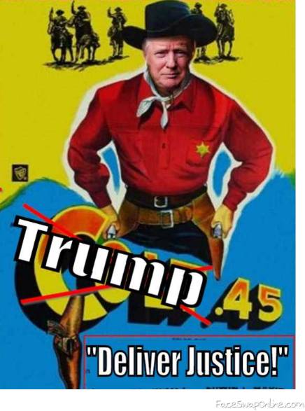 Trump 45: "Deliver Justice!"