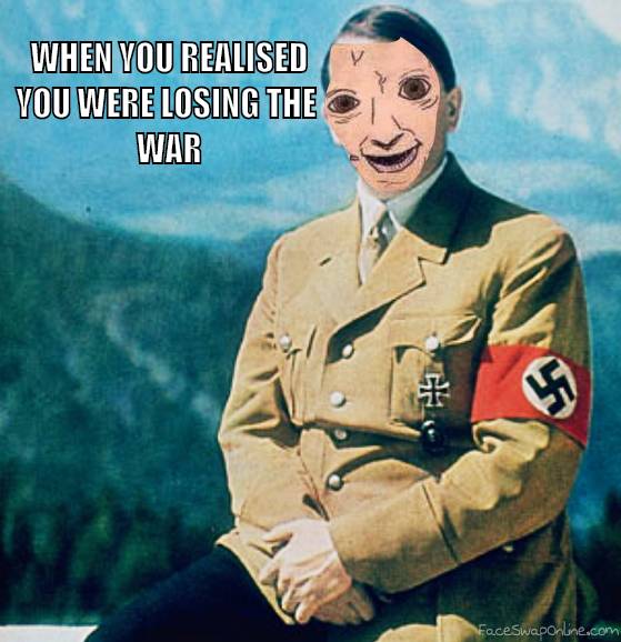 WHEN YOU REALIZE THAT HITLER WAS STUPID