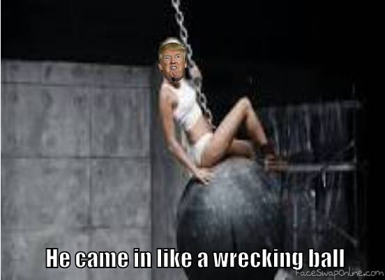 Trump's wrecking Ball