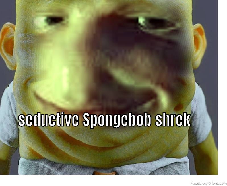 Seductive Spongebob Shrek