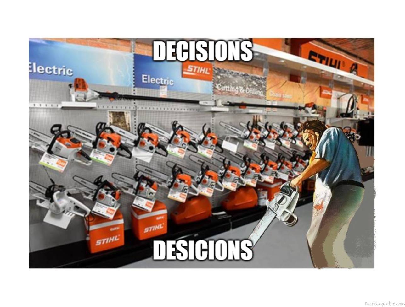 Decisions decisions